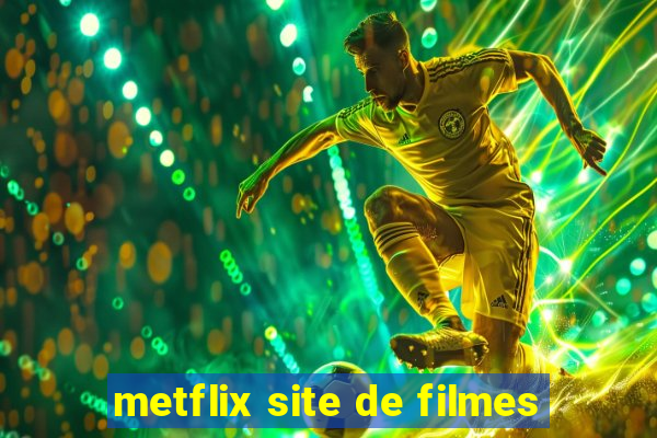 metflix site de filmes